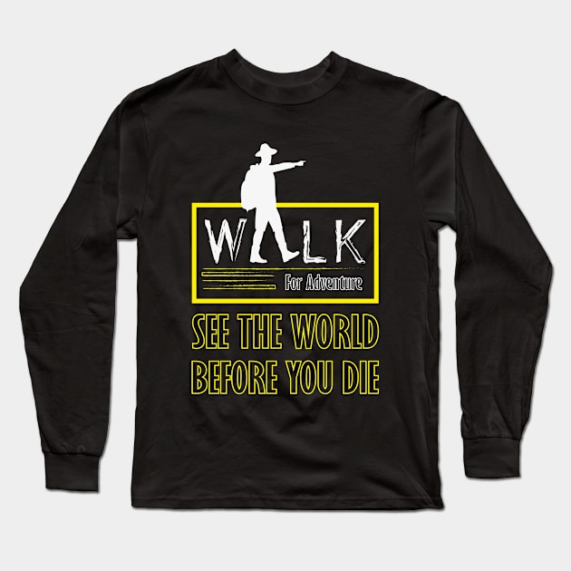 Walk for adventure Long Sleeve T-Shirt by Danian0789